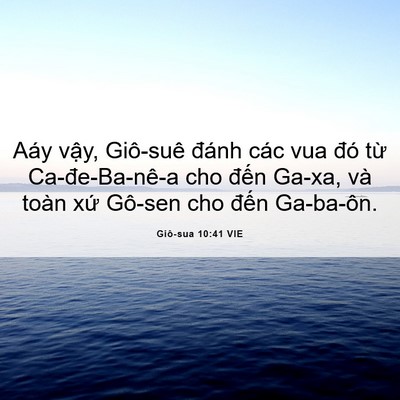 Picture 06 - Giô-sua 10:41 VIE - Aáy vậy, Giô-suê đánh các vua đó từ - Bible Verse Picture