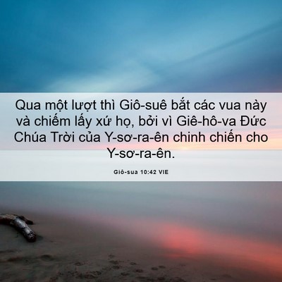 Picture 06 - Giô-sua 10:42 VIE - Qua một lượt thì Giô-suê bắt các vua - Bible Verse Picture