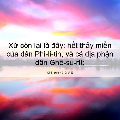 Picture 06 - Giô-sua 13:2 VIE - Xứ còn lại là đây: hết thảy miền - Bible Verse Picture