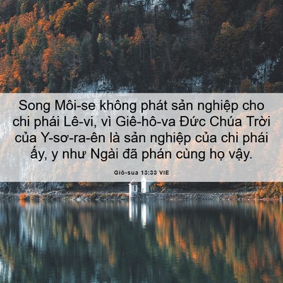 Picture 06 - Giô-sua 13:33 VIE - Song Môi-se không phát sản nghiệp cho chi - Bible Verse Picture