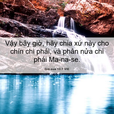 Picture 06 - Giô-sua 13:7 VIE - Vậy bây giờ, hãy chia xứ này cho chín - Bible Verse Picture