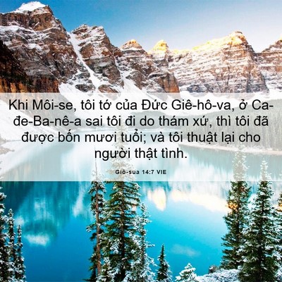 Picture 06 - Giô-sua 14:7 VIE - Khi Môi-se, tôi tớ của Đức Giê-hô-va, - Bible Verse Picture