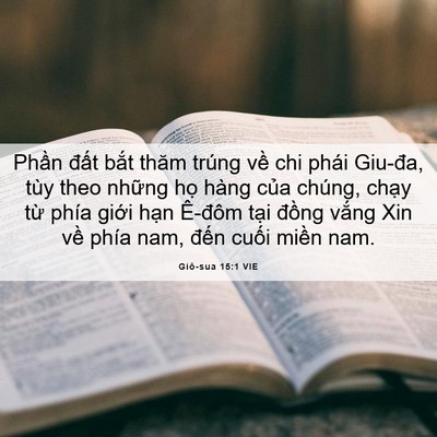 Picture 06 - Giô-sua 15:1 VIE - Phần đất bắt thăm trúng về chi phái - Bible Verse Picture