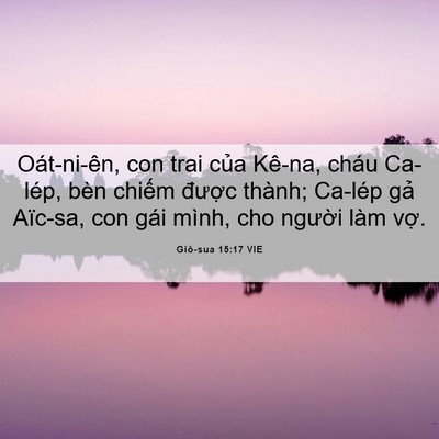 Picture 06 - Giô-sua 15:17 VIE - Oát-ni-ên, con trai của Kê-na, cháu - Bible Verse Picture