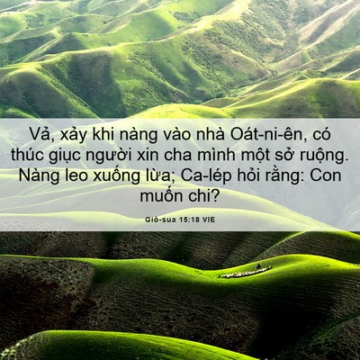 Picture 06 - Giô-sua 15:18 VIE - Vả, xảy khi nàng vào nhà Oát-ni-ên, có - Bible Verse Picture