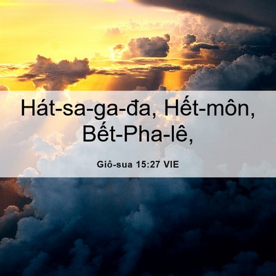 Picture 06 - Giô-sua 15:27 VIE - Hát-sa-ga-đa, Hết-môn, - Bible Verse Picture