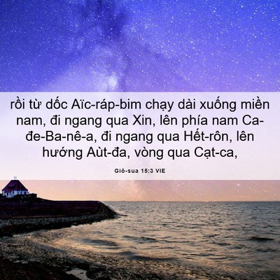 Picture 06 - Giô-sua 15:3 VIE - rồi từ dốc Aïc-ráp-bim chạy dài - Bible Verse Picture