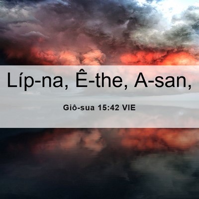 Picture 06 - Giô-sua 15:42 VIE - Líp-na, Ê-the, - Bible Verse Picture