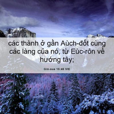 Picture 06 - Giô-sua 15:46 VIE - các thành ở gần Aùch-đốt cùng các - Bible Verse Picture