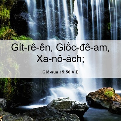 Picture 06 - Giô-sua 15:56 VIE - Gít-rê-ên, Giốc-đê-am, - Bible Verse Picture