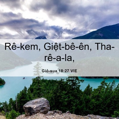 Picture 06 - Giô-sua 18:27 VIE - Rê-kem, Giệt-bê-ên, - Bible Verse Picture
