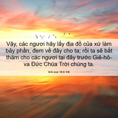 Picture 06 - Giô-sua 18:6 VIE - Vậy, các ngươi hãy lấy địa đồ của - Bible Verse Picture