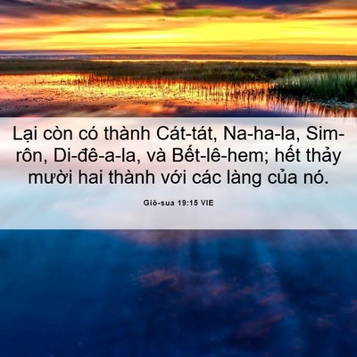 Picture 06 - Giô-sua 19:15 VIE - Lại còn có thành Cát-tát, Na-ha-la, - Bible Verse Picture