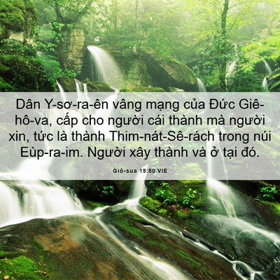 Picture 06 - Giô-sua 19:50 VIE - Dân Y-sơ-ra-ên vâng mạng của Đức - Bible Verse Picture