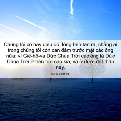 Picture 06 - Giô-sua 2:11 VIE - Chúng tôi có hay điều đó, lòng bèn tan - Bible Verse Picture