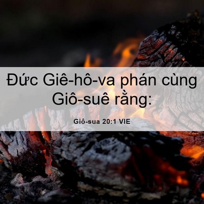 Picture 06 - Giô-sua 20:1 VIE - Đức Giê-hô-va phán cùng Giô-suê - Bible Verse Picture
