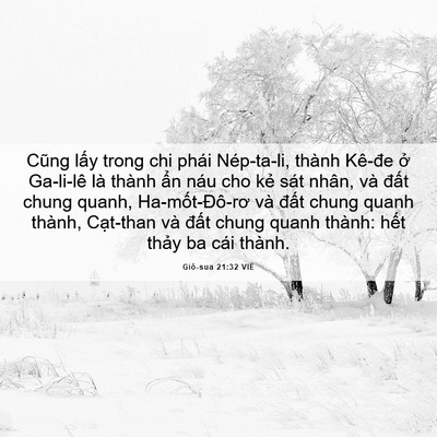 Picture 06 - Giô-sua 21:32 VIE - Cũng lấy trong chi phái Nép-ta-li, thành - Bible Verse Picture