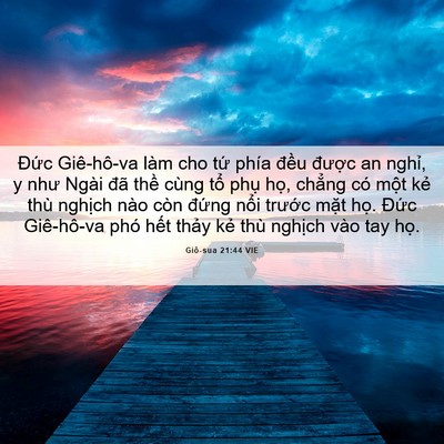 Picture 06 - Giô-sua 21:44 VIE - Đức Giê-hô-va làm cho tứ phía đều - Bible Verse Picture
