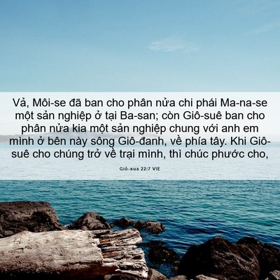 Picture 06 - Giô-sua 22:7 VIE - Vả, Môi-se đã ban cho phân nửa chi phái - Bible Verse Picture
