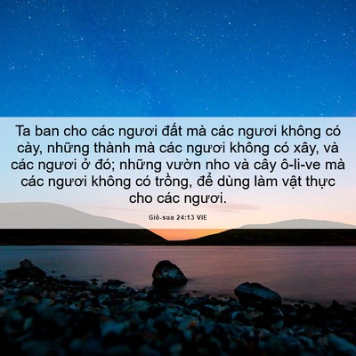 Picture 06 - Giô-sua 24:13 VIE - Ta ban cho các ngươi đất mà các ngươi - Bible Verse Picture