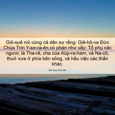 Picture 06 - Giô-sua 24:2 VIE - Giô-suê nói cùng cả dân sự rằng: - Bible Verse Picture