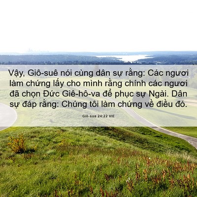 Picture 06 - Giô-sua 24:22 VIE - Vậy, Giô-suê nói cùng dân sự rằng: - Bible Verse Picture
