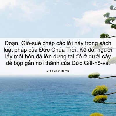 Picture 06 - Giô-sua 24:26 VIE - Đoạn, Giô-suê chép các lời này trong - Bible Verse Picture