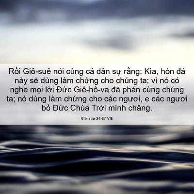 Picture 06 - Giô-sua 24:27 VIE - Rồi Giô-suê nói cùng cả dân sự rằng: - Bible Verse Picture