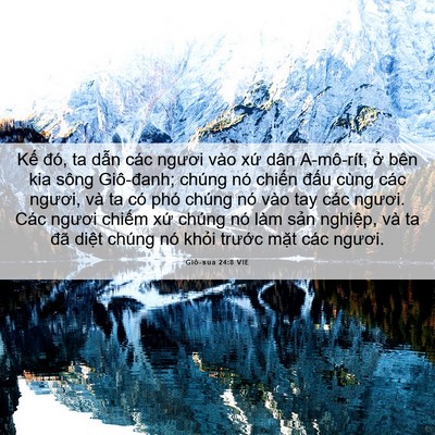 Picture 06 - Giô-sua 24:8 VIE - Kế đó, ta dẫn các ngươi vào xứ dân - Bible Verse Picture