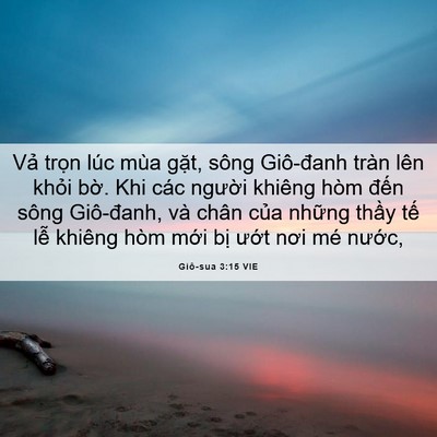 Picture 06 - Giô-sua 3:15 VIE - Vả trọn lúc mùa gặt, sông Giô-đanh - Bible Verse Picture