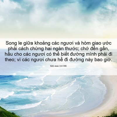 Picture 06 - Giô-sua 3:4 VIE - Song le giữa khoảng các ngươi và hòm - Bible Verse Picture