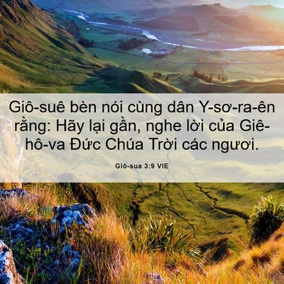 Picture 06 - Giô-sua 3:9 VIE - Giô-suê bèn nói cùng dân Y-sơ-ra-ên - Bible Verse Picture