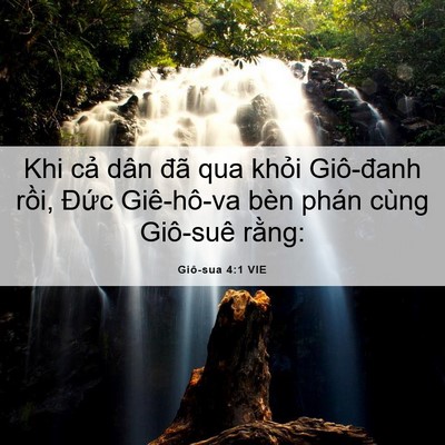 Picture 06 - Giô-sua 4:1 VIE - Khi cả dân đã qua khỏi Giô-đanh rồi, - Bible Verse Picture