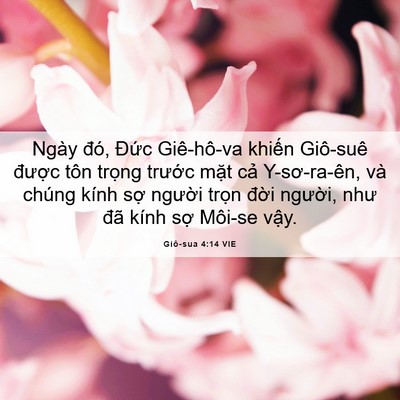 Picture 06 - Giô-sua 4:14 VIE - Ngày đó, Đức Giê-hô-va khiến Giô-suê - Bible Verse Picture