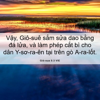 Picture 06 - Giô-sua 5:3 VIE - Vậy, Giô-suê sắm sửa dao bằng đá - Bible Verse Picture