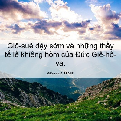 Picture 06 - Giô-sua 6:12 VIE - Giô-suê dậy sớm và những thầy tế - Bible Verse Picture