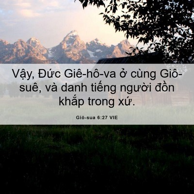 Picture 06 - Giô-sua 6:27 VIE - Vậy, Đức Giê-hô-va ở cùng Giô-suê, - Bible Verse Picture