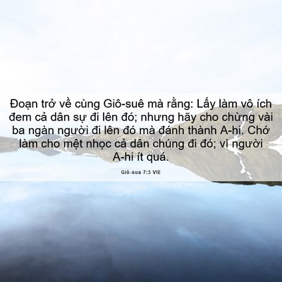 Picture 06 - Giô-sua 7:3 VIE - Đoạn trở về cùng Giô-suê mà rằng: - Bible Verse Picture