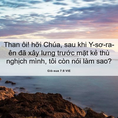 Picture 06 - Giô-sua 7:8 VIE - Than ôi! hỡi Chúa, sau khi Y-sơ-ra-ên đã - Bible Verse Picture