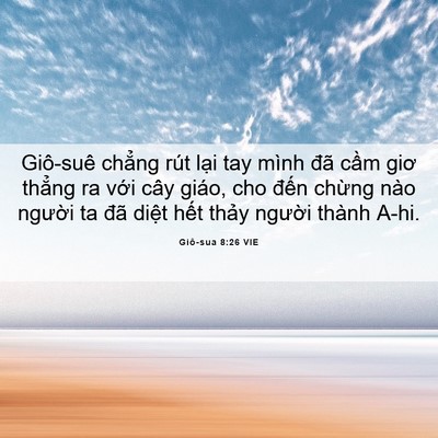 Picture 06 - Giô-sua 8:26 VIE - Giô-suê chẳng rút lại tay mình đã cầm - Bible Verse Picture