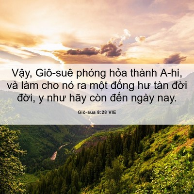 Picture 06 - Giô-sua 8:28 VIE - Vậy, Giô-suê phóng hỏa thành A-hi, và - Bible Verse Picture