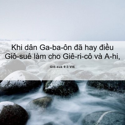 Picture 06 - Giô-sua 9:3 VIE - Khi dân Ga-ba-ôn đã hay điều Giô-suê - Bible Verse Picture