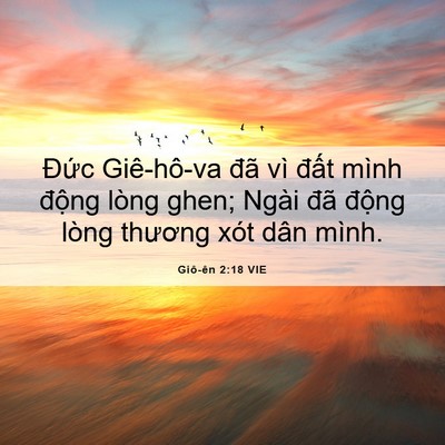 Picture 06 - Giô-ên 2:18 VIE - Đức Giê-hô-va đã vì đất mình động - Bible Verse Picture