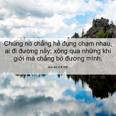 Picture 06 - Giô-ên 2:8 VIE - Chúng nó chẳng hề đụng chạm nhau, ai - Bible Verse Picture
