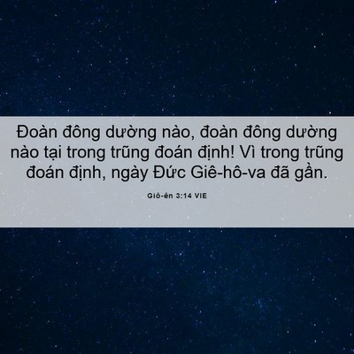 Picture 06 - Giô-ên 3:14 VIE - Đoàn đông dường nào, đoàn đông - Bible Verse Picture