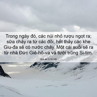 Picture 06 - Giô-ên 3:18 VIE - Trong ngày đó, các núi nhỏ rượu ngọt - Bible Verse Picture