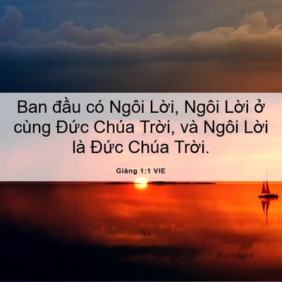 Picture 06 - Giăng 1:1 VIE - Ban đầu có Ngôi Lời, Ngôi Lời ở cùng - Bible Verse Picture