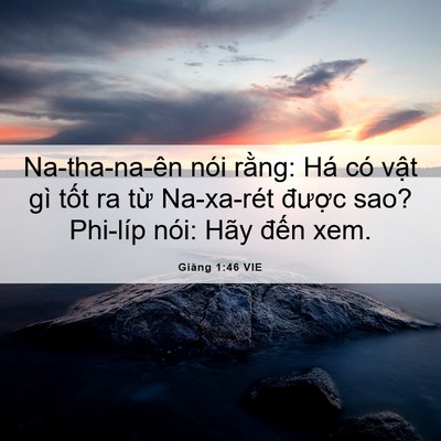 Picture 06 - Giăng 1:46 VIE - Na-tha-na-ên nói rằng: Há có vật gì - Bible Verse Picture