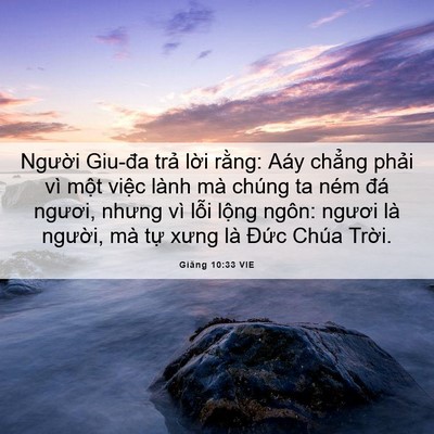 Picture 06 - Giăng 10:33 VIE - Người Giu-đa trả lời rằng: Aáy chẳng - Bible Verse Picture