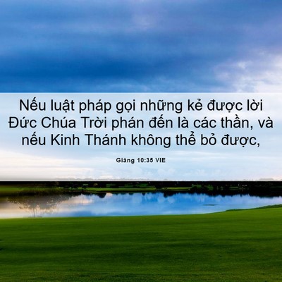 Picture 06 - Giăng 10:35 VIE - Nếu luật pháp gọi những kẻ được - Bible Verse Picture